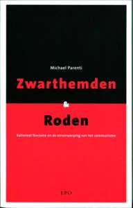 Zwarthemden & Roden rationeel fascisme en de omverwerping van het communisme